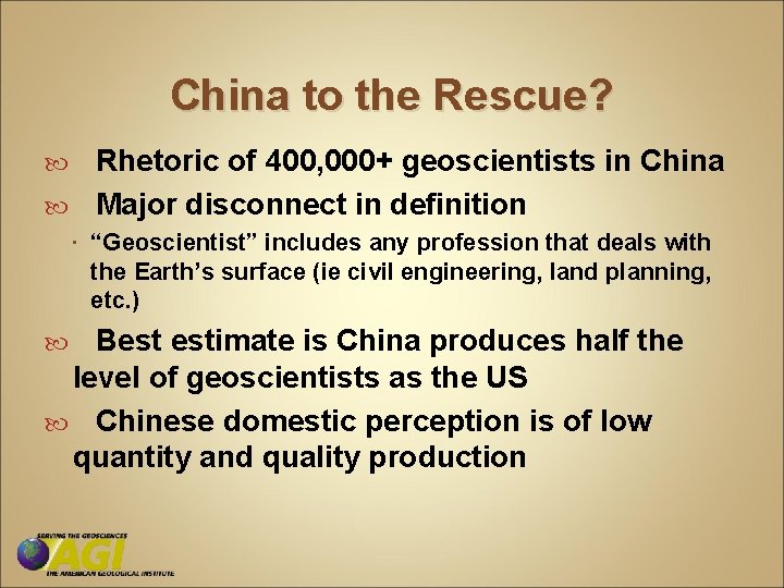 China to the Rescue? Rhetoric of 400, 000+ geoscientists in China Major disconnect in