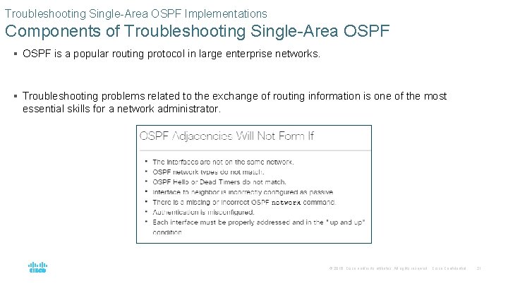 Troubleshooting Single-Area OSPF Implementations Components of Troubleshooting Single-Area OSPF § OSPF is a popular