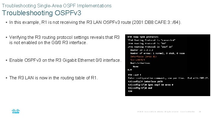 Troubleshooting Single-Area OSPF Implementations Troubleshooting OSPFv 3 § In this example, R 1 is