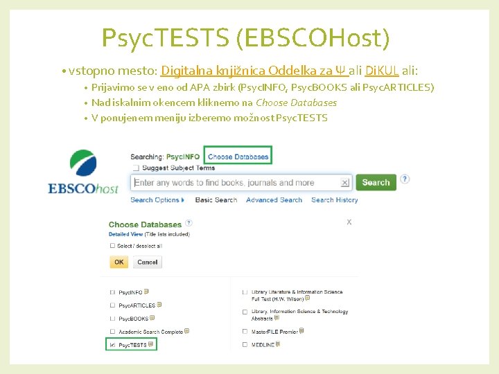 Psyc. TESTS (EBSCOHost) • vstopno mesto: Digitalna knjižnica Oddelka za Ψ ali Di. KUL