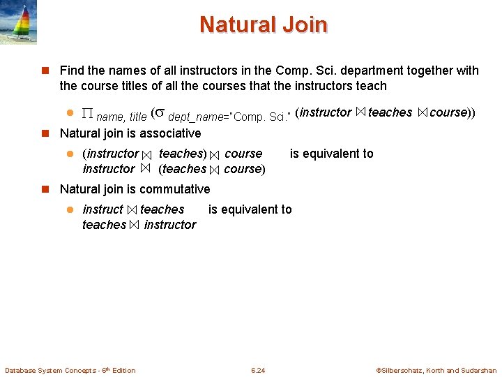 Natural Join n Find the names of all instructors in the Comp. Sci. department