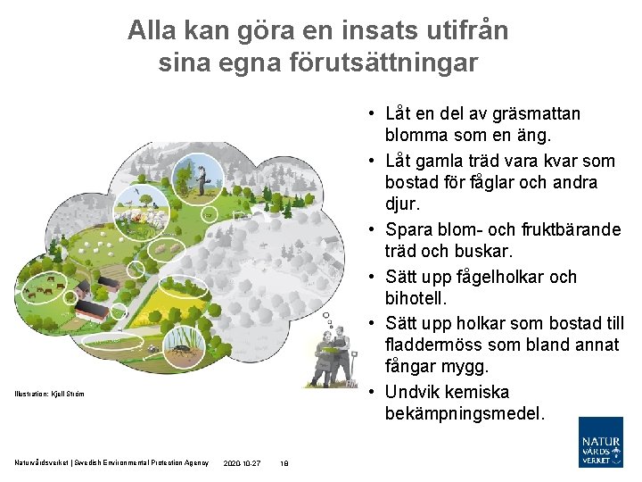 Alla kan göra en insats utifrån sina egna förutsättningar • Låt en del av