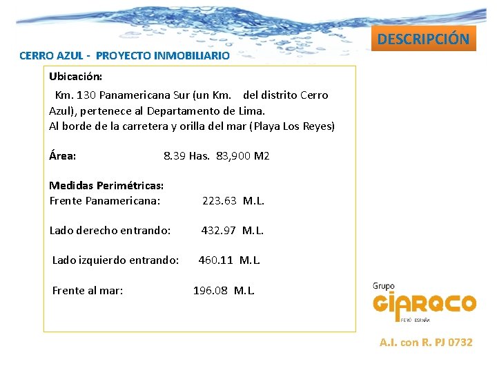 CERRO AZUL - PROYECTO INMOBILIARIO DESCRIPCIÓN Ubicación: Km. 130 Panamericana Sur (un Km. adel