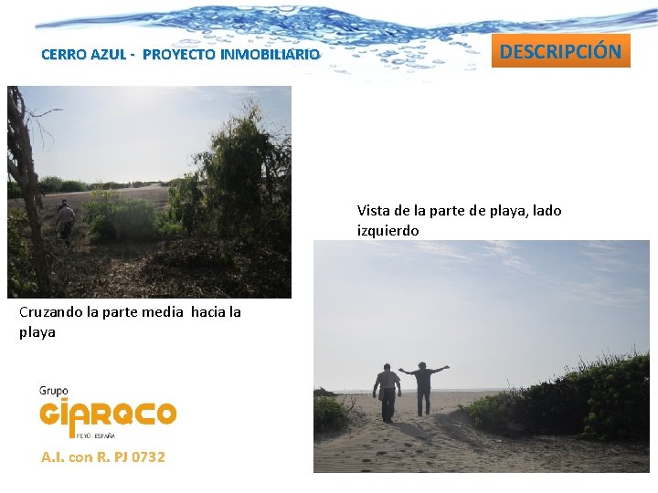 CERRO AZUL - PROYECTO INMOBILIARIO DESCRIPCIÓN Vista de la parte de playa, lado izquierdo