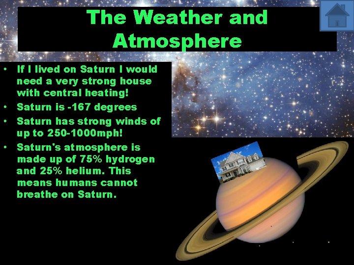 The Weather and Atmosphere • If I lived on Saturn I would need a