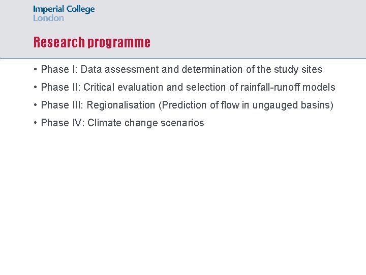 Research programme • Phase I: Data assessment and determination of the study sites •