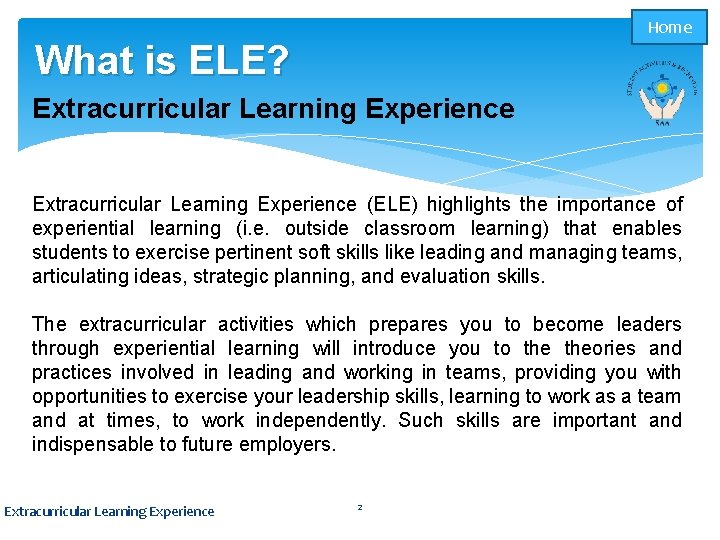 Home What is ELE? Extracurricular Learning Experience (ELE) highlights the importance of experiential learning