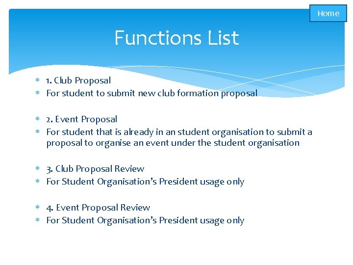 Home Functions List 1. Club Proposal For student to submit new club formation proposal