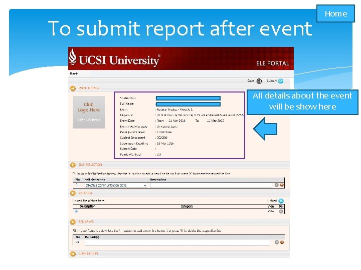 To submit report after event Home All details about the event will be show