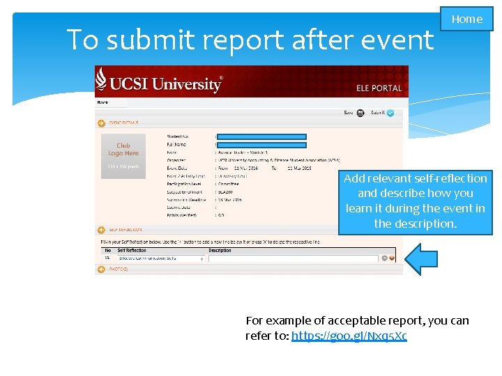 To submit report after event Home Add relevant self-reflection and describe how you learn