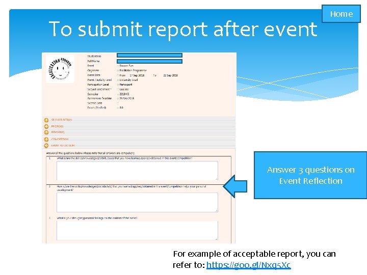 To submit report after event Home Answer 3 questions on Event Reflection For example