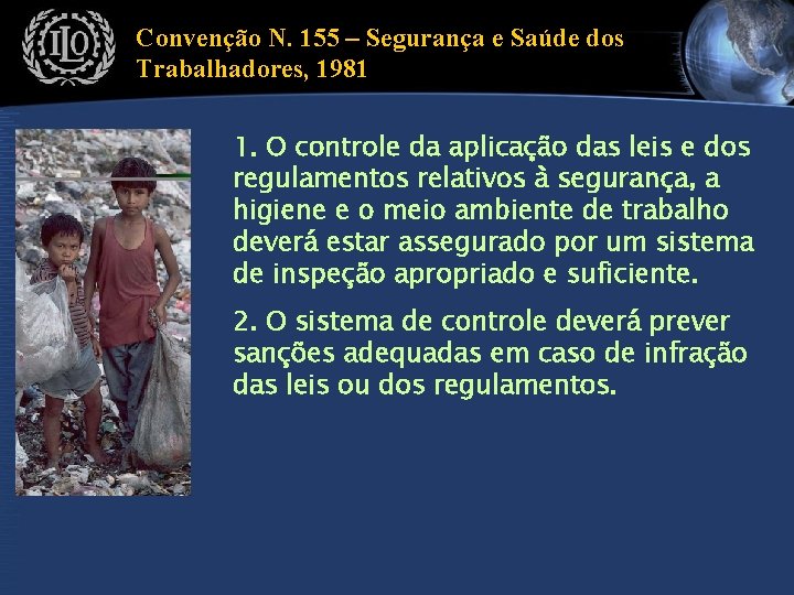 Convenção N. 155 – Segurança e Saúde dos Trabalhadores, 1981 1. O controle da