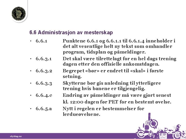 6. 6 Administrasjon av mesterskap • 6. 6. 1 • 6. 6. 3. 1
