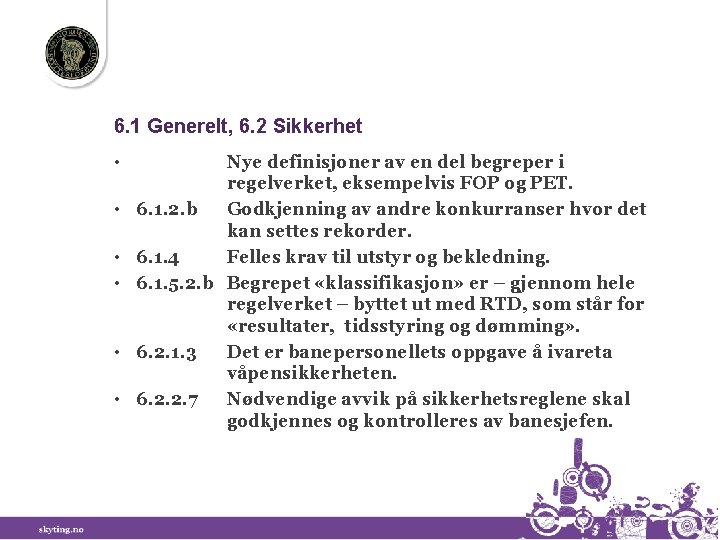 6. 1 Generelt, 6. 2 Sikkerhet • Nye definisjoner av en del begreper i