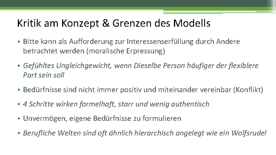 Kritik am Konzept & Grenzen des Modells • Bitte kann als Aufforderung zur Interessenserfüllung