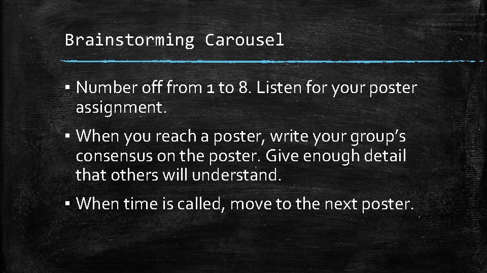 Brainstorming Carousel ▪ Number off from 1 to 8. Listen for your poster assignment.