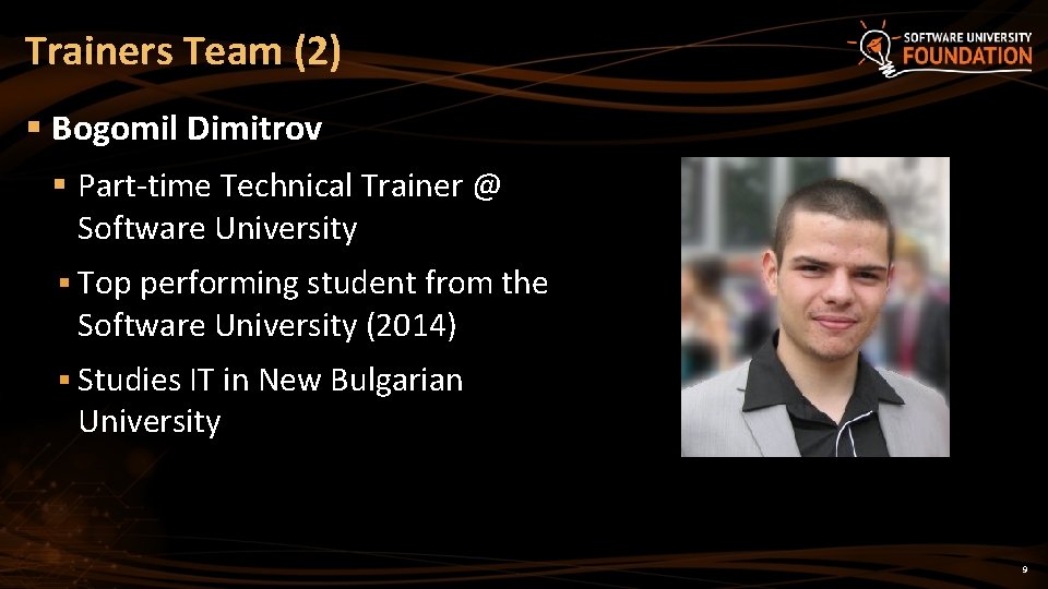 Trainers Team (2) § Bogomil Dimitrov § Part-time Technical Trainer @ Software University §