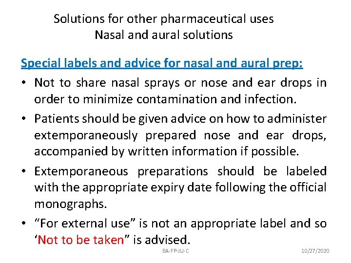 Solutions for other pharmaceutical uses Nasal and aural solutions Special labels and advice for