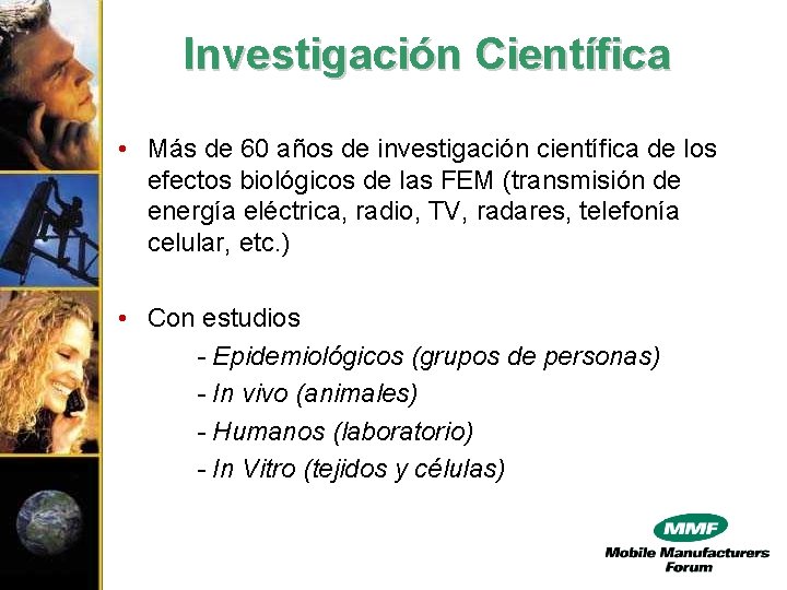 Investigación Científica • Más de 60 años de investigación científica de los efectos biológicos