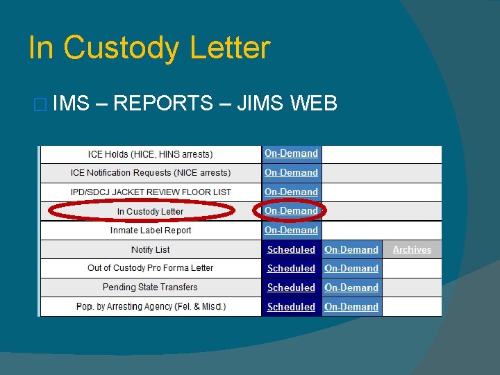 In Custody Letter � IMS – REPORTS – JIMS WEB 