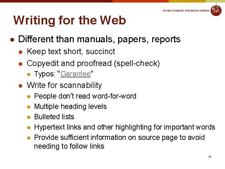Writing for the Web l Different than manuals, papers, reports l l Keep text