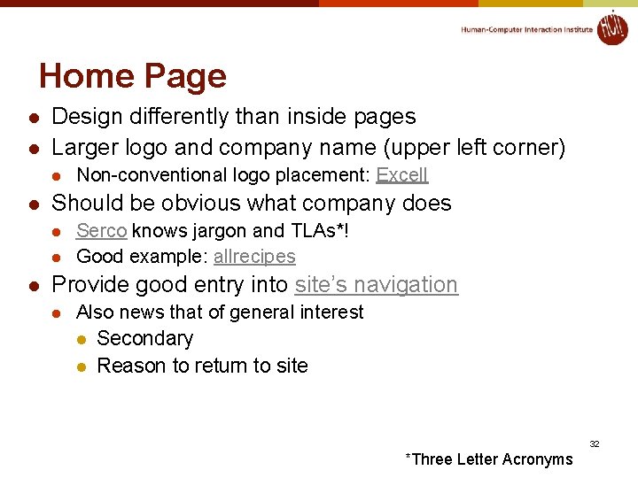 Home Page l l Design differently than inside pages Larger logo and company name
