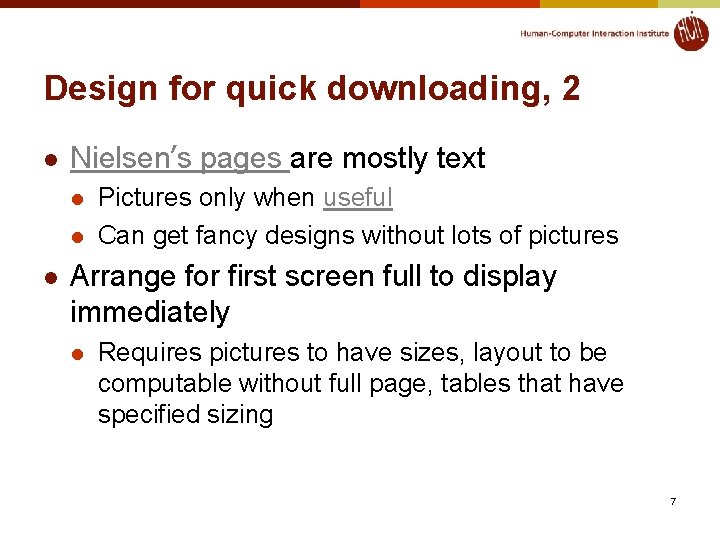 Design for quick downloading, 2 l Nielsen’s pages are mostly text l l l