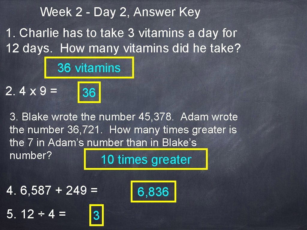 Week 2 - Day 2, Answer Key 1. Charlie has to take 3 vitamins