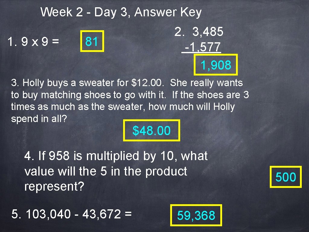 Week 2 - Day 3, Answer Key 1. 9 x 9 = 2. 3,