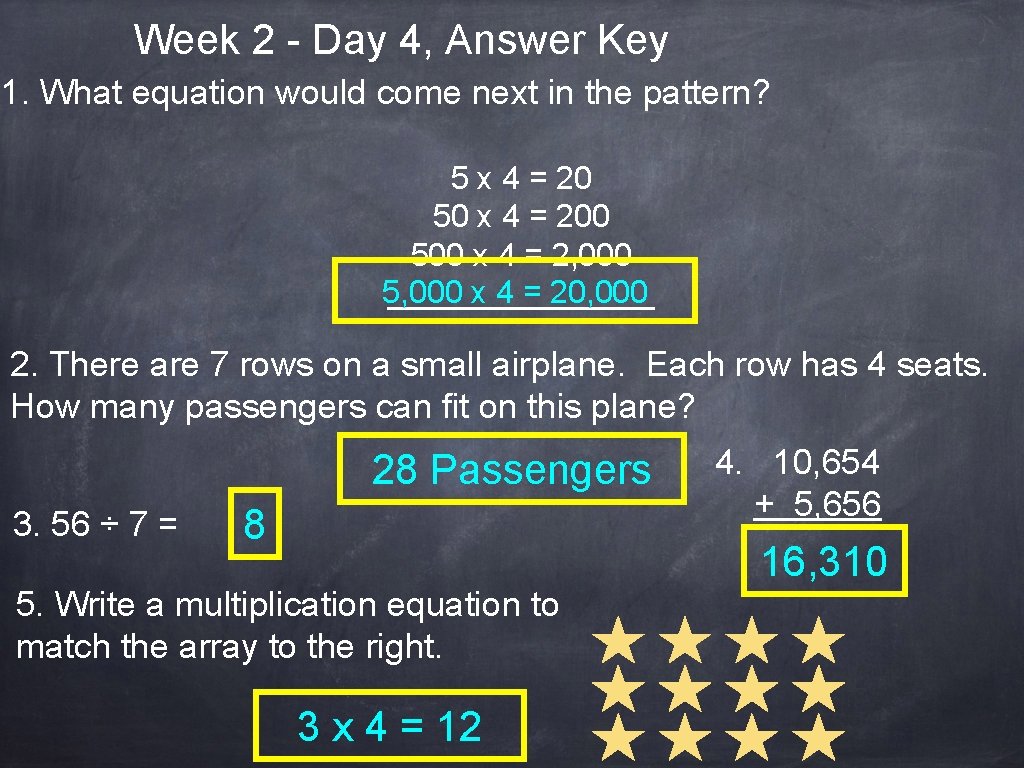 Week 2 - Day 4, Answer Key 1. What equation would come next in