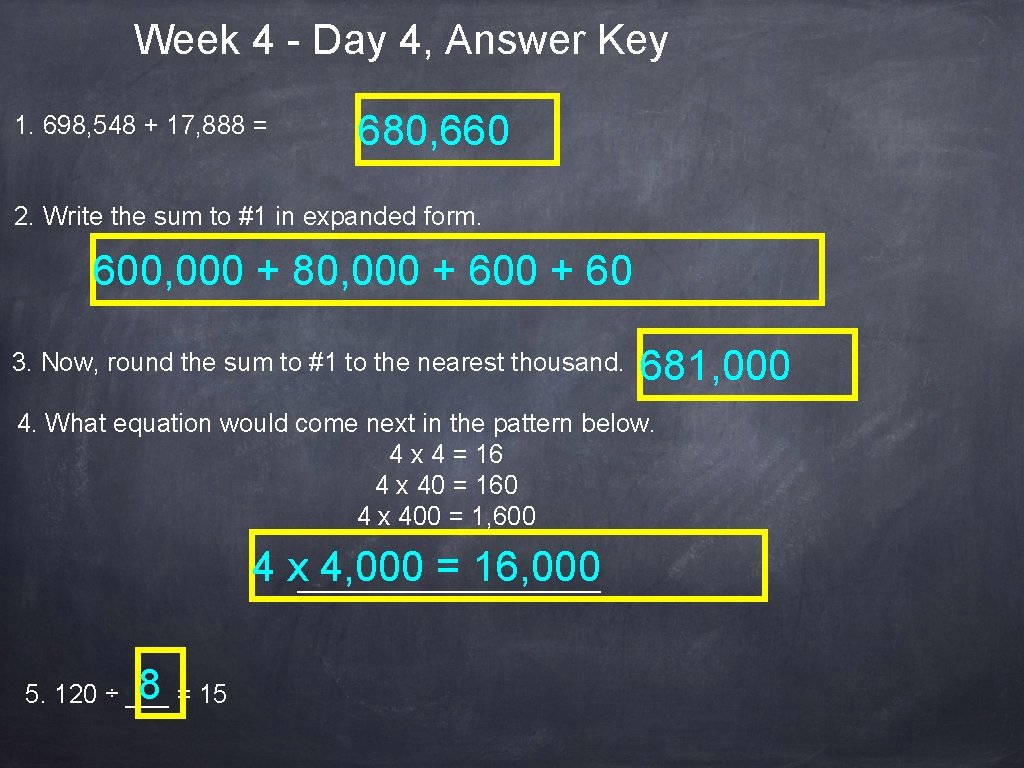 Week 4 - Day 4, Answer Key 1. 698, 548 + 17, 888 =
