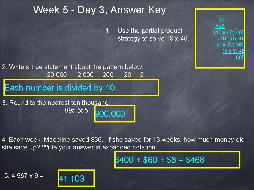 Week 5 - Day 3, Answer Key 1. Use the partial product strategy to