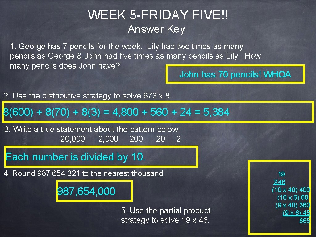 WEEK 5 -FRIDAY FIVE!! Answer Key 1. George has 7 pencils for the week.