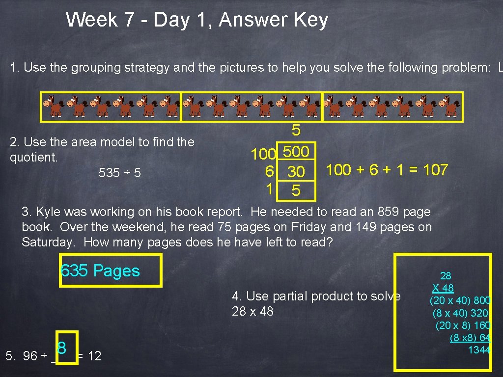 Week 7 - Day 1, Answer Key 1. Use the grouping strategy and the
