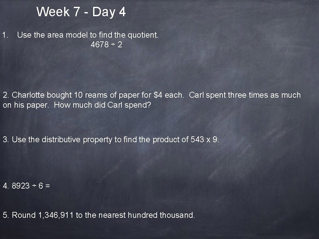 Week 7 - Day 4 1. Use the area model to find the quotient.