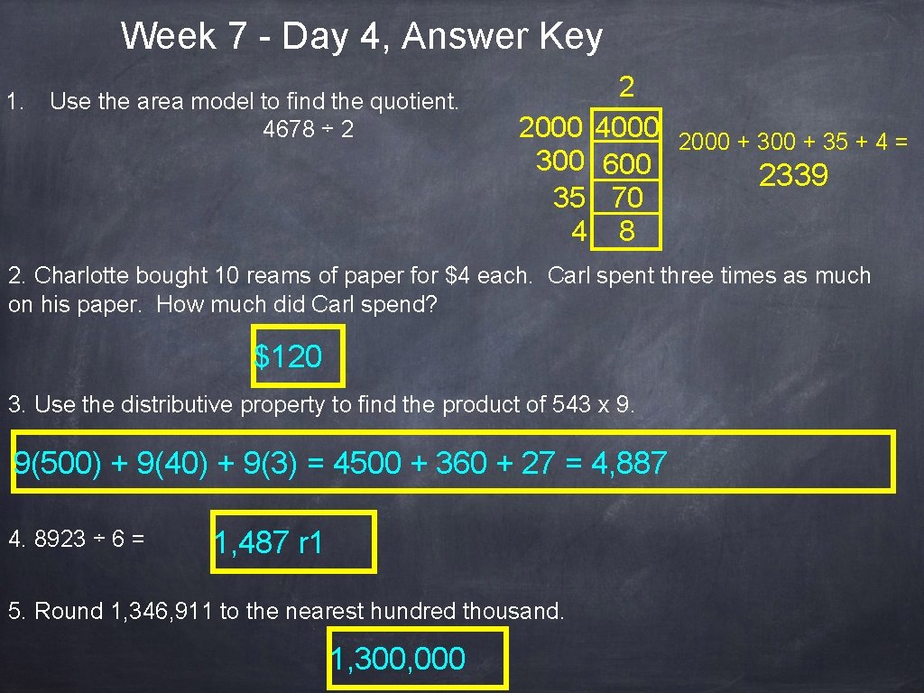 Week 7 - Day 4, Answer Key 1. Use the area model to find