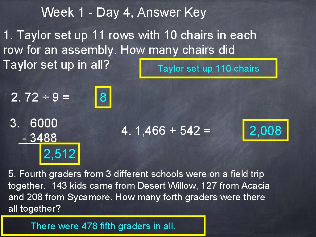 Week 1 - Day 4, Answer Key 1. Taylor set up 11 rows with