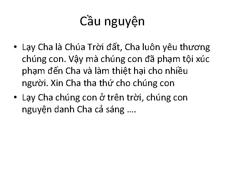Cầu nguyện • Lạy Cha là Chúa Trời đất, Cha luôn yêu thương chúng