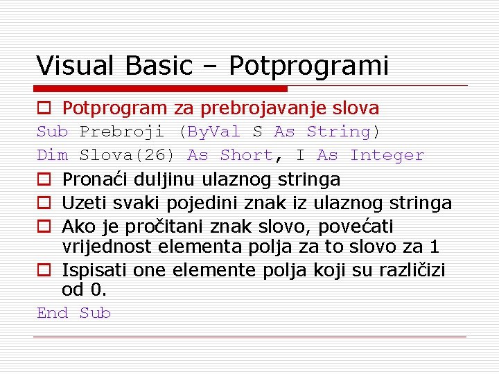 Visual Basic – Potprogrami o Potprogram za prebrojavanje slova Sub Prebroji (By. Val S