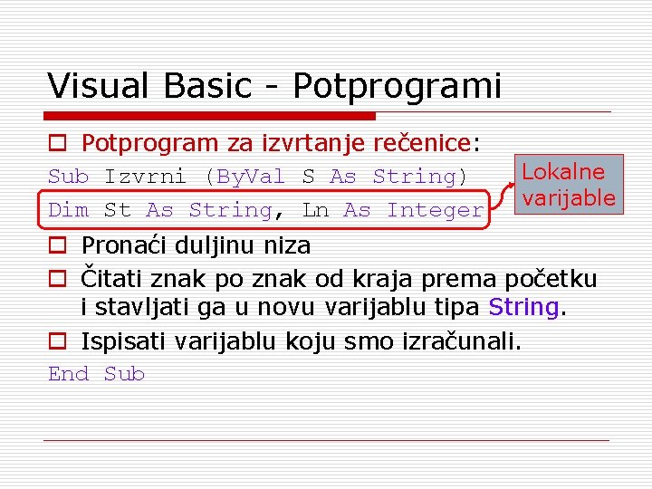 Visual Basic - Potprogrami o Potprogram za izvrtanje rečenice: Sub Izvrni (By. Val S