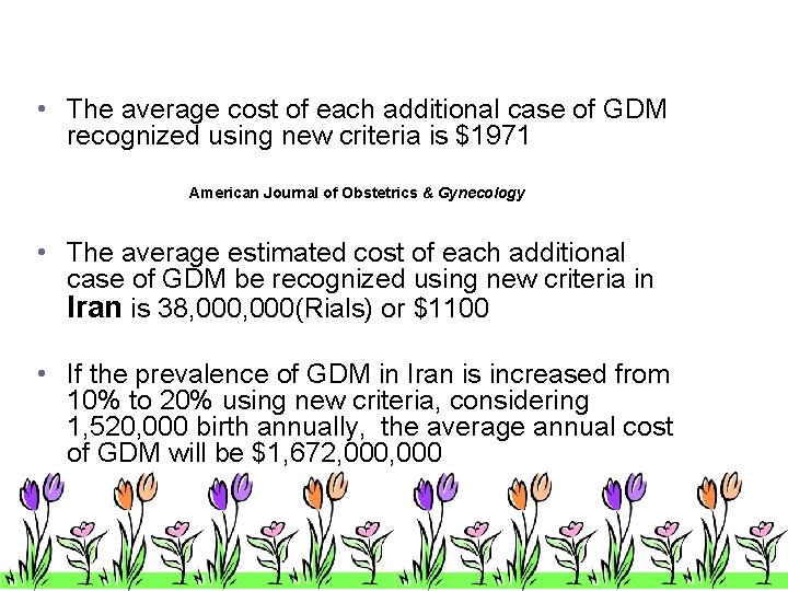  • The average cost of each additional case of GDM recognized using new