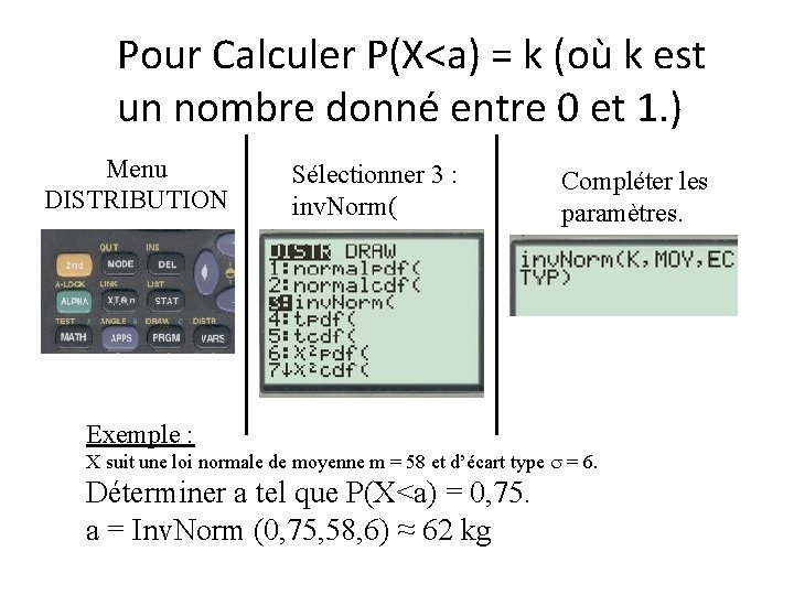 Pour Calculer P(X<a) = k (où k est un nombre donné entre 0 et