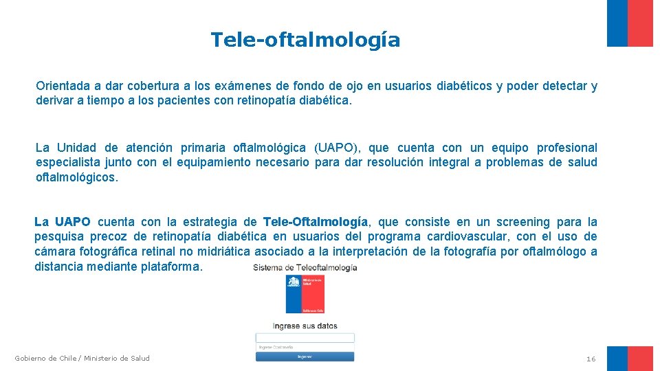 Tele-oftalmología Orientada a dar cobertura a los exámenes de fondo de ojo en usuarios Tele-oftalmología Orientada a dar cobertura a los exámenes de fondo de ojo en usuarios