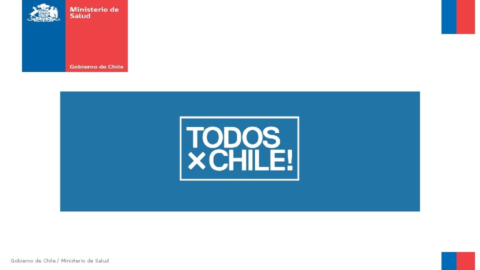 Gobierno de Chile / Ministerio de Salud Gobierno de Chile / Ministerio de Salud