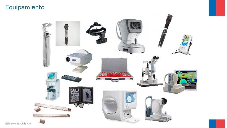 Equipamiento Gobierno de Chile / Ministerio de Salud Equipamiento Gobierno de Chile / Ministerio de Salud