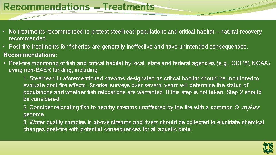 Recommendations -- Treatments • No treatments recommended to protect steelhead populations and critical habitat