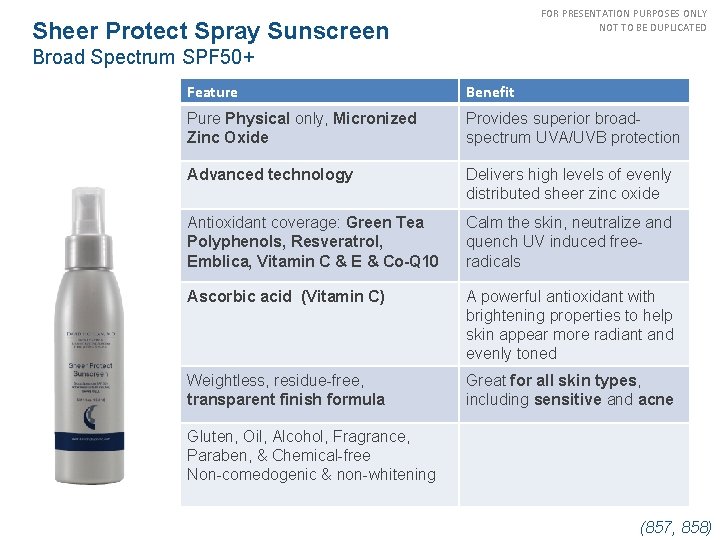 FOR PRESENTATION PURPOSES ONLY NOT TO BE DUPLICATED Sheer Protect Spray Sunscreen Broad Spectrum