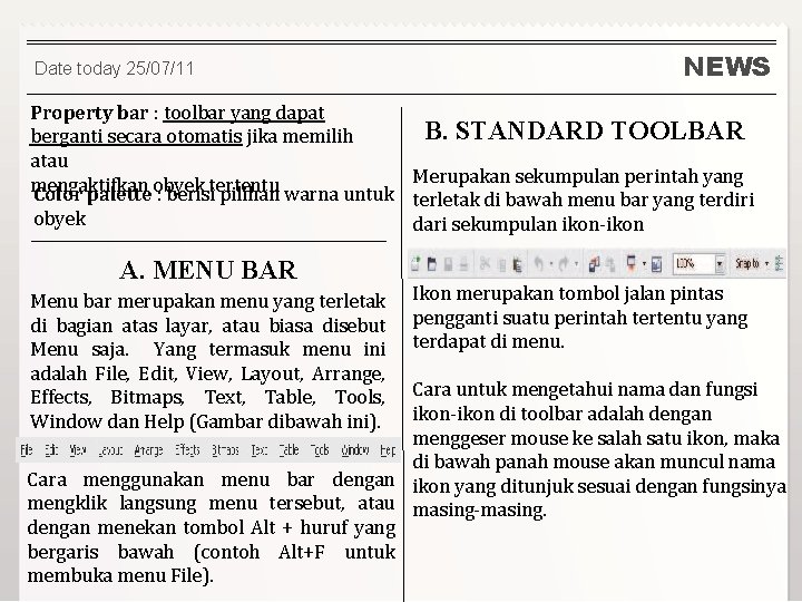 Date today 25/07/11 NEWS Property bar : toolbar yang dapat B. STANDARD TOOLBAR berganti