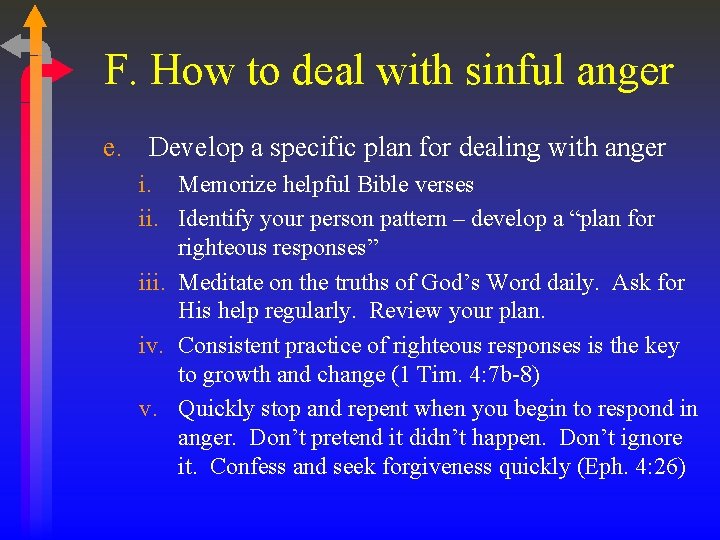 F. How to deal with sinful anger e. Develop a specific plan for dealing