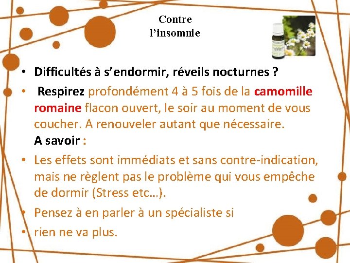 Contre l’insomnie • Difficultés à s’endormir, réveils nocturnes ? • Respirez profondément 4 à